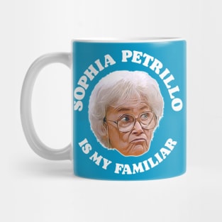 Sophia Petrillo Is My Familiar Mug